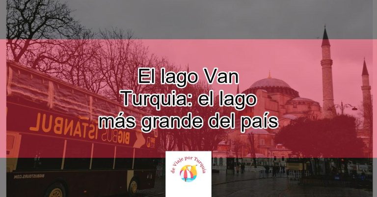 El Lago Van Turquia El Lago M S Grande Del Pa S Actualizado